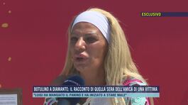 Botulino a Diamante: il racconto di quella sera dell'amica di una vittima thumbnail