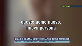 Giallo di Silvana, inedite rivelazioni di una testimone thumbnail