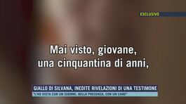 Giallo di Silvana, inedite rivelazioni di una testimone thumbnail
