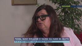 Pierina, nuove rivelazioni di Valeria sull'audio del delitto thumbnail