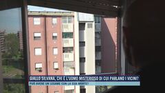 Giallo Silvana, chi è l'uomo misterioso di cui parlano i vicini?