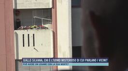 Giallo Silvana, chi è l'uomo misterioso di cui parlano i vicini? thumbnail