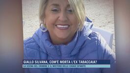 Giallo Silvana, come è morta l'ex tabaccaia? thumbnail