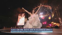 Elisa a San Siro, questa sera in esclusiva su Canale 5 thumbnail
