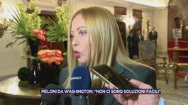 Giorgia Meloni da Washington: "Non ci sono soluzioni facili" thumbnail