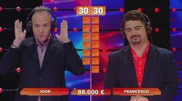 La prova 7x30: Igor vs Francesco thumbnail