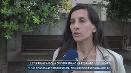 Lilly, parla l'amica a cui Sebastiano ha regalato il cellulare thumbnail