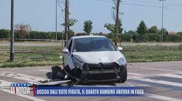 Uccisa dall'auto pirata, il quarto bambino ancora in fuga thumbnail