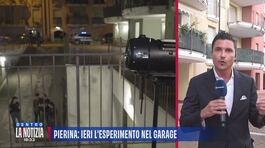 Pierina: ieri l'esperimento nel garage thumbnail