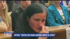 Pifferi: "Sapeva che Diana sarebbe morta di stenti"