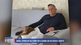 Napoli, convalida del fermo per la donna che ha ucciso il marito thumbnail