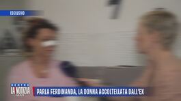 Parla Fernanda, la donna accoltellata dall'ex thumbnail