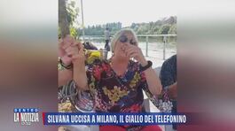 Silvana uccisa a Milano, il giallo del telefonino thumbnail