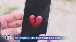 Si spacciava per principe arabo, truffa d'amore per migliaia di euro thumbnail