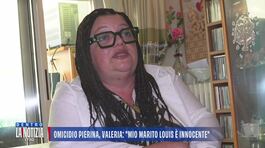 Omicidio Pierina, Valeria: "Mio marito Louis è innocente" thumbnail