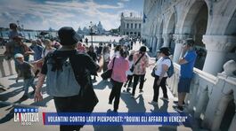 Volantini contro lady pickpocket: "Rovini gli affari di Venezia" thumbnail