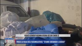 Parla la figlia dell'accumulatrice: "Stiamo liberando il garage" thumbnail