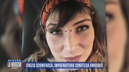 Cinzia scomparsa, imprenditore confessa omicidio thumbnail