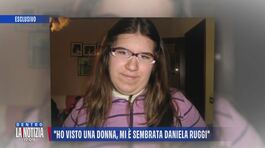 "Ho visto una donna, mi è sembrata Daniela Ruggi" thumbnail