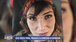 Omicidio Cinzia Pinna, la compagna di Ragnedda indagata per favoreggiamento thumbnail