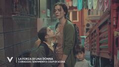 "La forza di una donna": coraggio, sentimenti e colpi di scena
