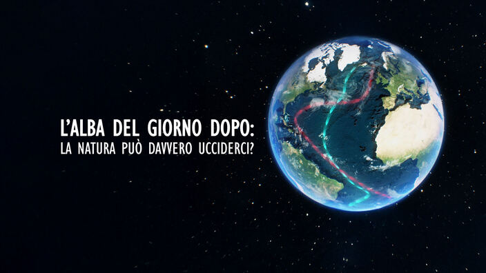 L'alba del giorno dopo: la natura può davvero ucciderci?
