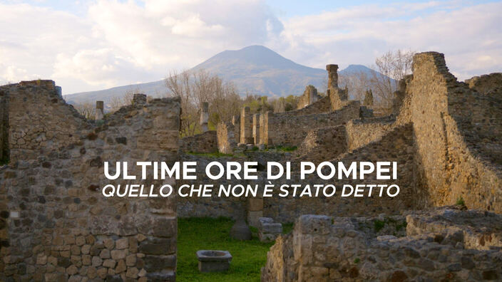 Ultime ore di Pompei - Quello che non è stato detto