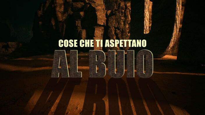 Cose che ti aspettano al buio