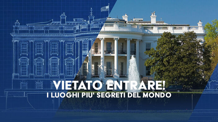 Vietato entrare! - I luoghi più segreti del mondo