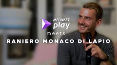 Mediaset Play meets Raniero Monaco di Lapio