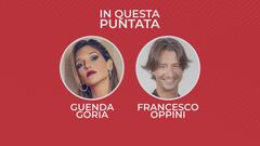 Casa Chi - GF VIP Puntata n. 72: con Guenda Goria e Francesco Oppini