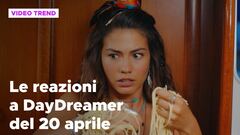 DayDreamer, il riassunto e le reazioni alla puntata del 20 aprile