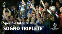 Speciale Inter 2010: sogno Triplete