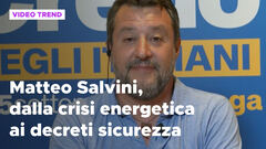 Matteo Salvini, dalla crisi energetica ai decreti sicurezza