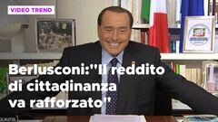 Silvio Berlusconi: "Il reddito di cittadinanza va rafforzato"