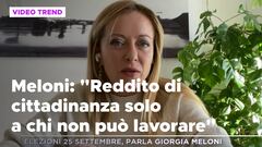 Giorgia Meloni: "Reddito di cittadinanza solo a chi non può lavorare"