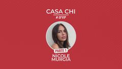 Casa Chi - GF VIP Puntata n. 94: con Nicole Murgia - Prima parte