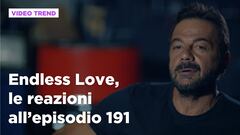 Endless Love, il riassunto e le reazioni all'episodio 191