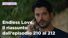 Endless Love, il riassunto dall'episodio 210 al 212