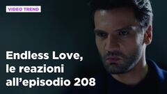 Endless Love, il riassunto e le reazioni all'episodio 208