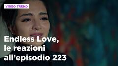 Endless Love, il riassunto e le reazioni della puntata all'episodio 223