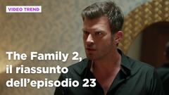 The Family 2, il riassunto dell'episodio 23