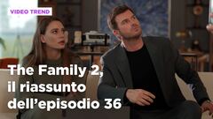 The Family 2, il riassunto dell'episodio 36