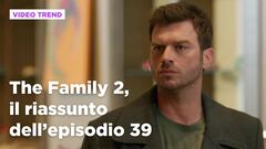 The Family 2, il riassunto dell'episodio 39