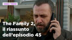 The Family 2, il riassunto dell'episodio 45