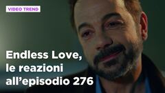 Endless Love, il riassunto e le reazioni all'episodio 276