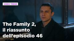 The Family 2, il riassunto dell'episodio 46