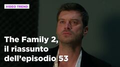 The Family 2, il riassunto dell'episodio 53