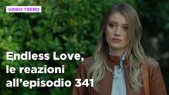 Endless Love, il riassunto e le reazioni all'episodio 341