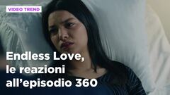 Endless Love, il riassunto e le reazioni all'episodio 360